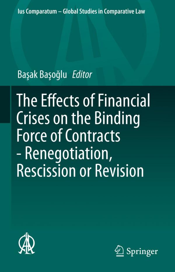 The effects of financial crises on the binding force of contracts : renegotiation, rescission or revision