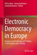 Electronic democracy in Europe prospects and challenges of e-publics, e-participation and e-voting