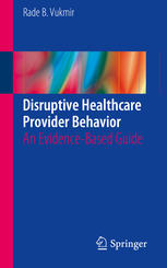 Disruptive Healthcare Provider Behavior An Evidence-Based Guide