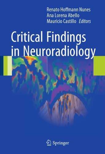 Critical Findings in Neuroradiology [recurso electrónico]