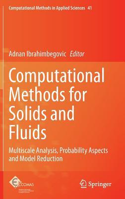 Computational Methods for Solids and Fluids