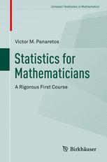 Statistics for Mathematicians A Rigorous First Course