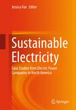Sustainable Electricity Case Studies from Electric Power Companies in North America