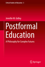 Postformal education : a philosophy for complex futures