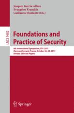 Foundations and practice of security : 8th International Symposium, FPS 2015, Clermont-Ferrand, France, October 26-28, 2015. Revised selected papers