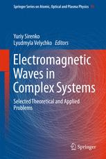 Electromagnetic Waves in Complex Systems Selected Theoretical and Applied Problems
