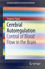 Cerebral autoregulation : control of blood flow in the brain