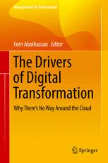 The Drivers of Digital Transformation Why There's No Way Around the Cloud