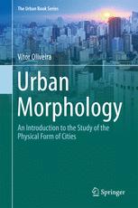 Urban Morphology An Introduction to the Study of the Physical Form of Cities