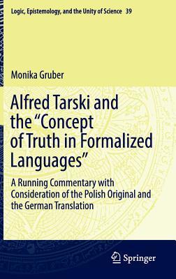 Alfred Tarski and the &quot;Concept of Truth in Formalized Languages&quot;