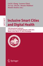 Inclusive Smart Cities and Digital Health 14th International Conference on Smart Homes and Health Telematics, ICOST 2016, Wuhan, China, May 25-27, 2016. Proceedings