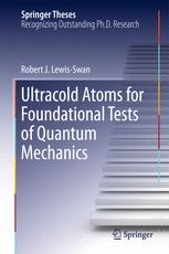 Ultracold atoms for foundational tests of quantum mechanics