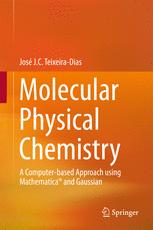 Molecular Physical Chemistry A Computer-based Approach using Mathematica® and Gaussian