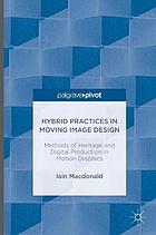 Hybrid Practices in Moving Image Design