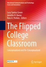 The Flipped College Classroom Conceptualized and Re-Conceptualized