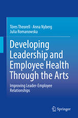 Developing Leadership and Employee Health Through the Arts Improving Leader-Employee Relationships