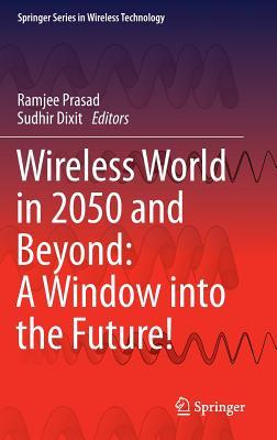 Wireless World in 2050 and Beyond