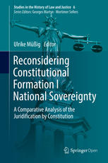 Reconsidering Constitutional Formation I National Sovereignty A Comparative Analysis of the Juridification by Constitution