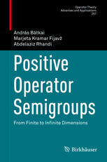 Positive Operator Semigroups From Finite to Infinite Dimensions