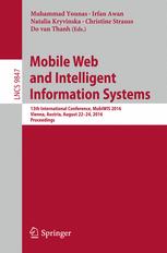 Mobile Web and Intelligent Information Systems 13th International Conference, MobiWIS 2016, Vienna, Austria, August 22-24, 2016, Proceedings