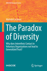 The Paradox of Diversity Why does Interethnic Contact in Voluntary Organizations not lead to Generalized Trust?