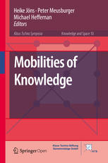 Mobilities of Knowledge (Knowledge and Space Book 10)