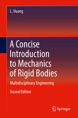 A Concise Introduction to Mechanics of Rigid Bodies Multidisciplinary Engineering