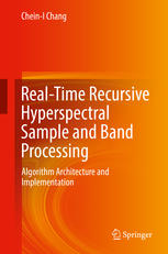 Real-Time Recursive Hyperspectral Sample and Band Processing Algorithm Architecture and Implementation