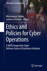 Ethics and Policies for Cyber Operations A NATO Cooperative Cyber Defence Centre of Excellence Initiative