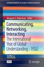 Communicating, Networking: Interacting : the International Year of Global Understanding - IYGU