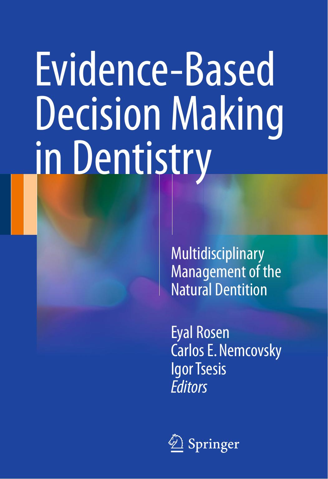 Evidence-Based Decision Making in Dentistry Multidisciplinary Management of the Natural Dentition