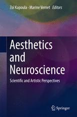 Aesthetics and Neuroscience : Scientific and Artistic Perspectives