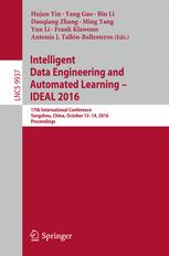 Intelligent Data Engineering and Automated Learning - IDEAL 2016 17th International Conference, Yangzhou, China, October 12-14, 2016, Proceedings