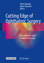 Cutting Edge of Ophthalmic Surgery From Refractive SMILE to Robotic Vitrectomy