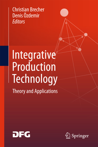 Integrative Production Technology Theory and Applications