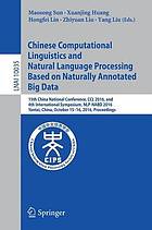 Chinese Computational Linguistics and Natural Language Processing Based on Naturally Annotated Big Data