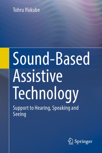 Sound-Based Assistive Technology Support to Hearing, Speaking and Seeing