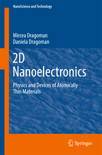 2D Nanoelectronics Physics and Devices of Atomically Thin Materials