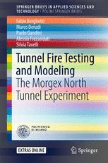 Tunnel Fire Testing and Modeling The Morgex North Tunnel Experiment