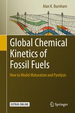 Global Chemical Kinetics of Fossil Fuels How to Model Maturation and Pyrolysis