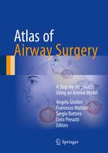 Atlas of Airway Surgery A Step-by-Step Guide Using an Animal Model