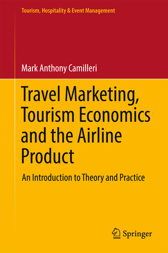Travel Marketing, Tourism Economics and the Airline Product An Introduction to Theory and Practice