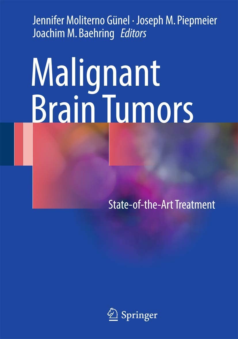 Malignant Brain Tumors: State-of-the-Art Treatment