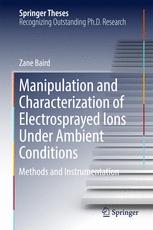 Manipulation and Characterization of Electrosprayed Ions Under Ambient Conditions Methods and Instrumentation