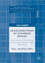 Searching Minds by Scanning Brains Neuroscience Technology and Constitutional Privacy Protection
