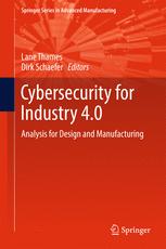 Cybersecurity for Industry 4.0 Analysis for Design and Manufacturing