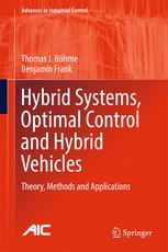 Hybrid systems, optimal control and hybrid vehicles : theory, methods and applications