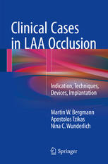 Clinical Cases in LAA Occlusion Indication, Techniques, Devices, Implantation