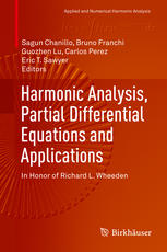 Harmonic Analysis, Partial Differential Equations and Applications In Honor of Richard L. Wheeden