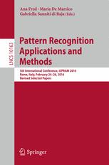 Pattern Recognition Applications and Methods : 5th International Conference, ICPRAM 2016, Rome, Italy, February 24-26, 2016, Revised Selected Papers